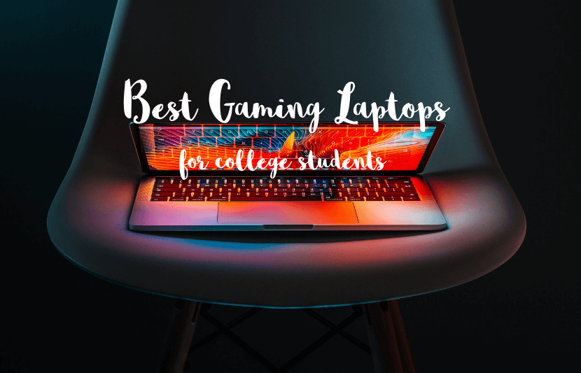 Best Gaming Laptops for College Students